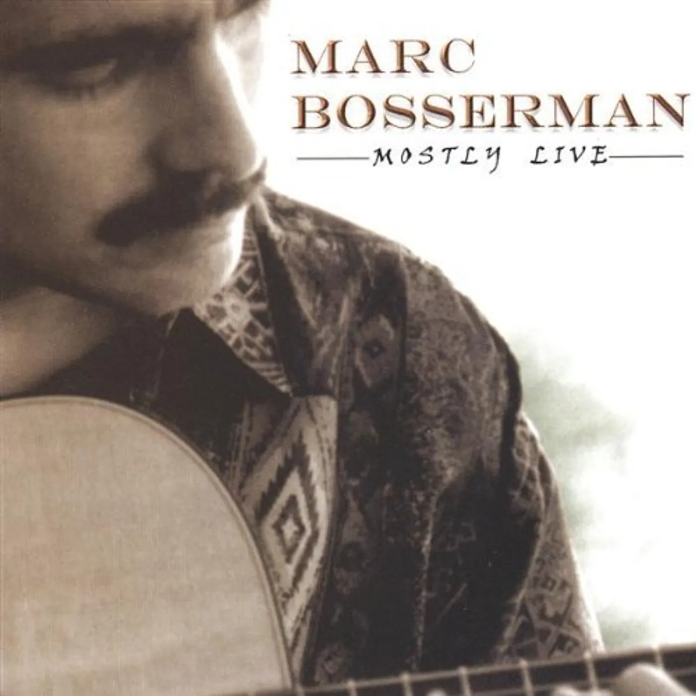Marc Bosserman MOSTLY LIVE CD