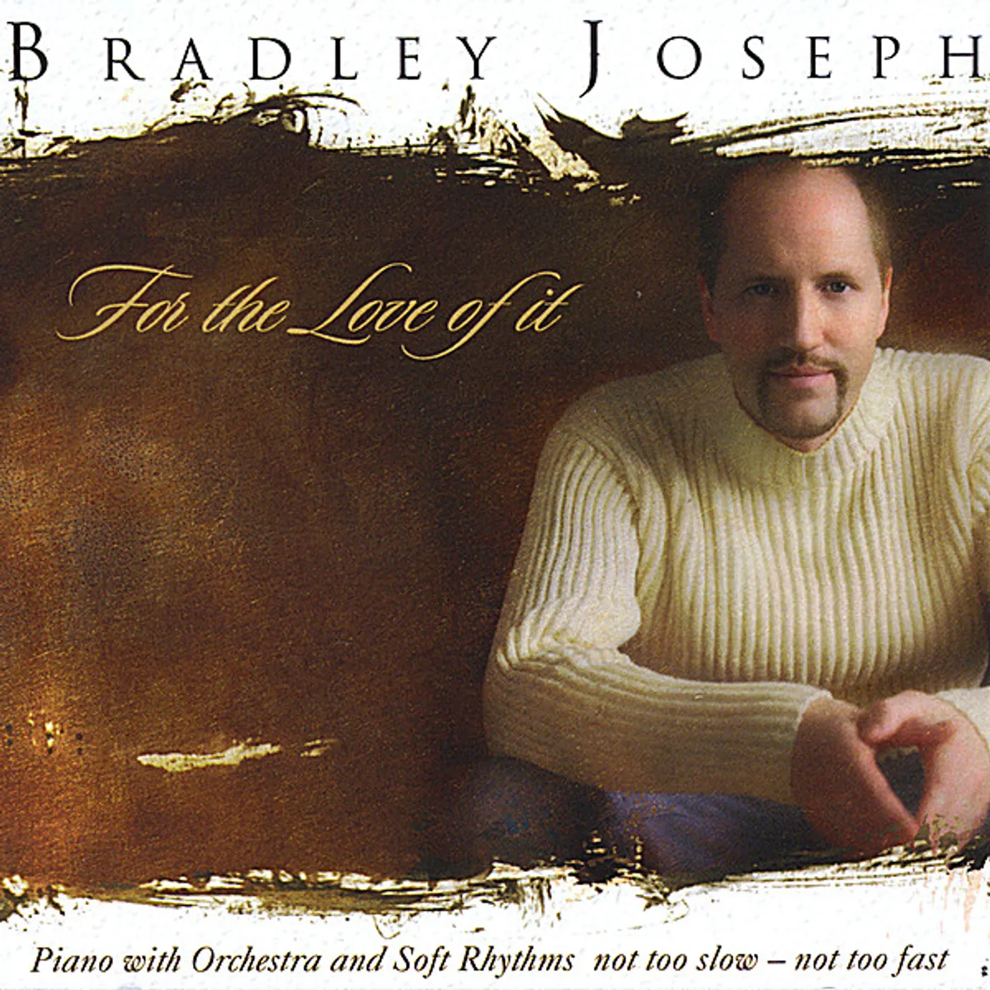 Bradley Joseph FOR THE LOVE OF IT CD