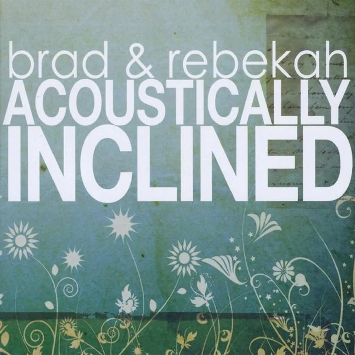 Brad & Rebekah ACOUSTICALLY INCLINED CD