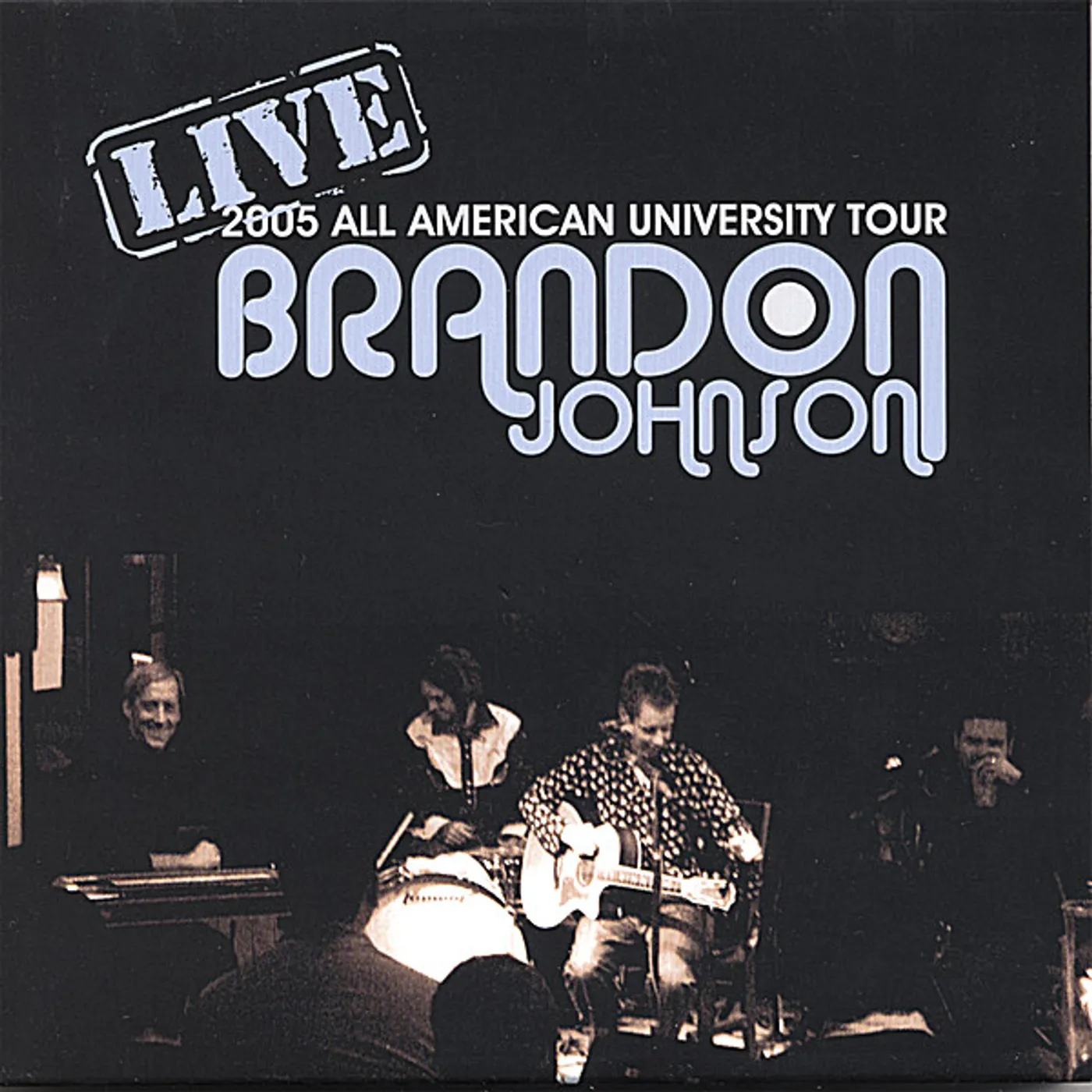 Brandon Johnson ALL-AMERICAN UNIVERSITY TOUR-2005-LIVE CD