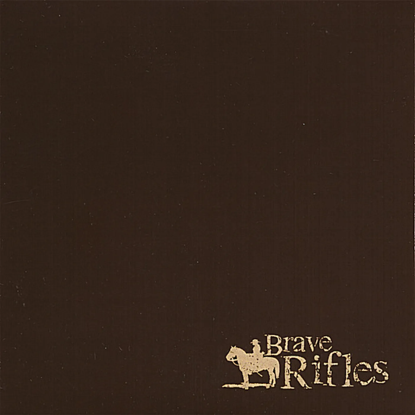 BRAVE RIFLES CD