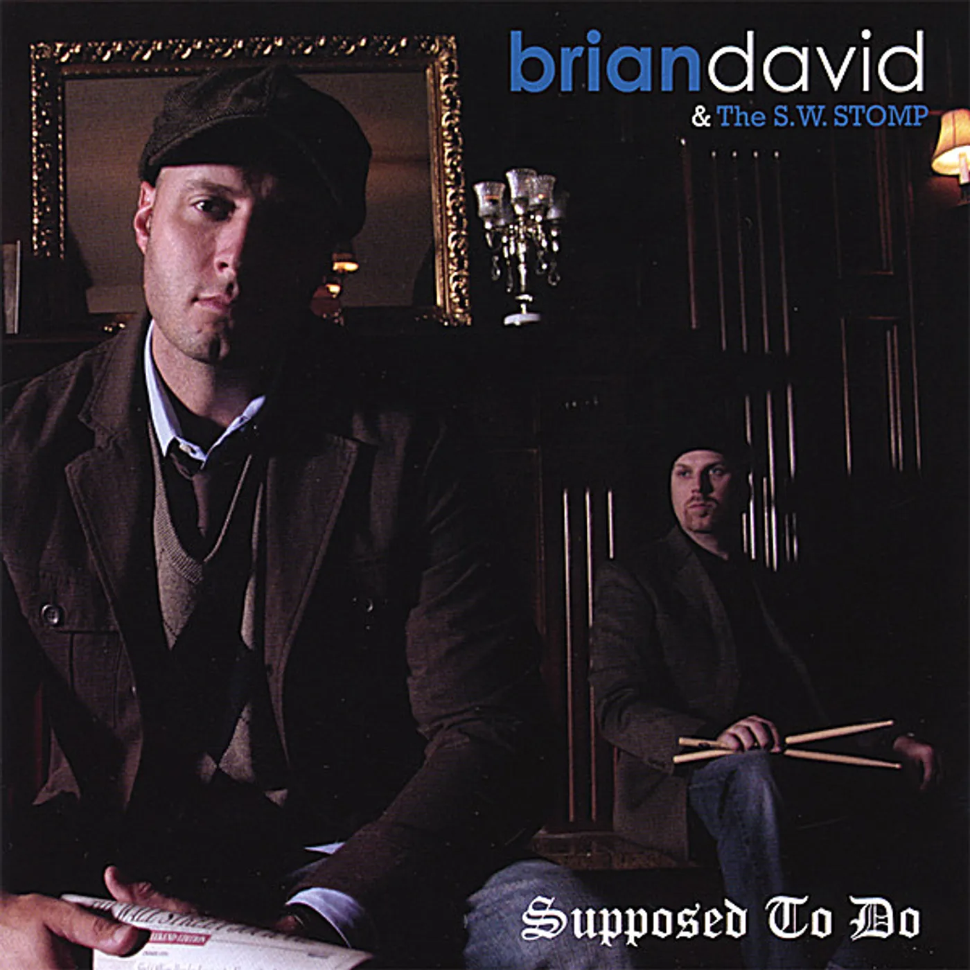 Brian David & The SW Stomp SUPPOSED TO DO CD