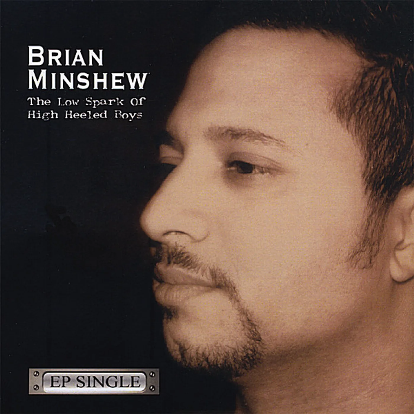 Brian Minshew LOW SPARK OF HIGH HEELED BOYS CD