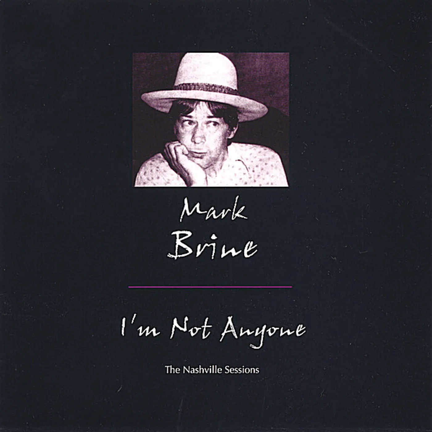 Mark Brine I'M NOT ANYONE CD