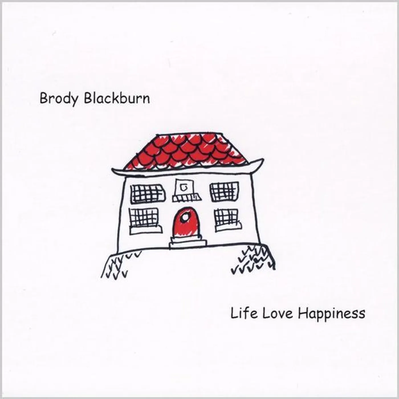Brody Blackburn LIFE LOVE HAPPINESS CD