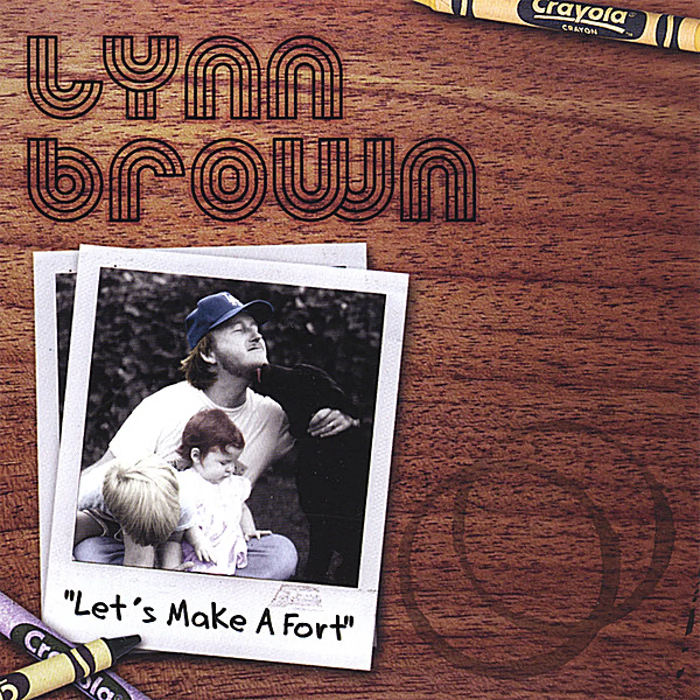 Lynn Brown LET'S MAKE A FORT CD