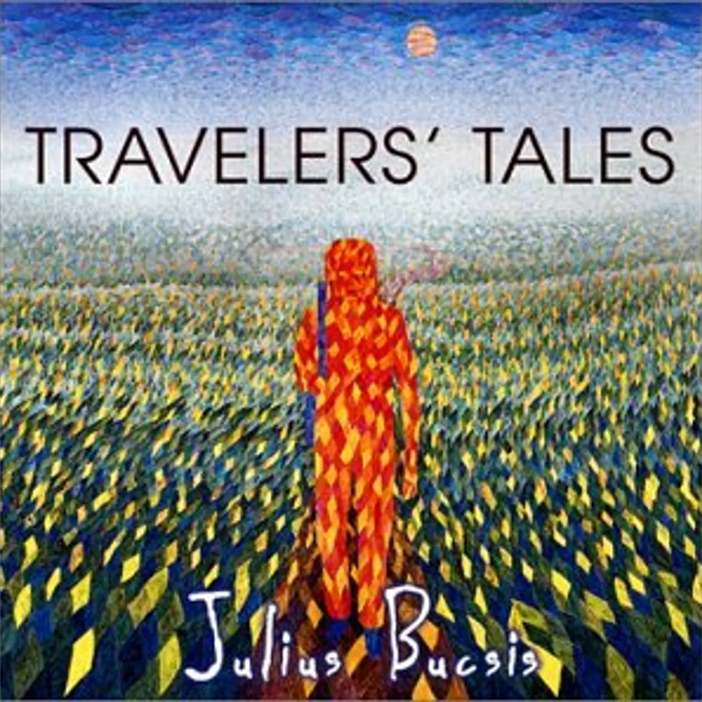 Julius Bucsis TRAVELERS TALES CD