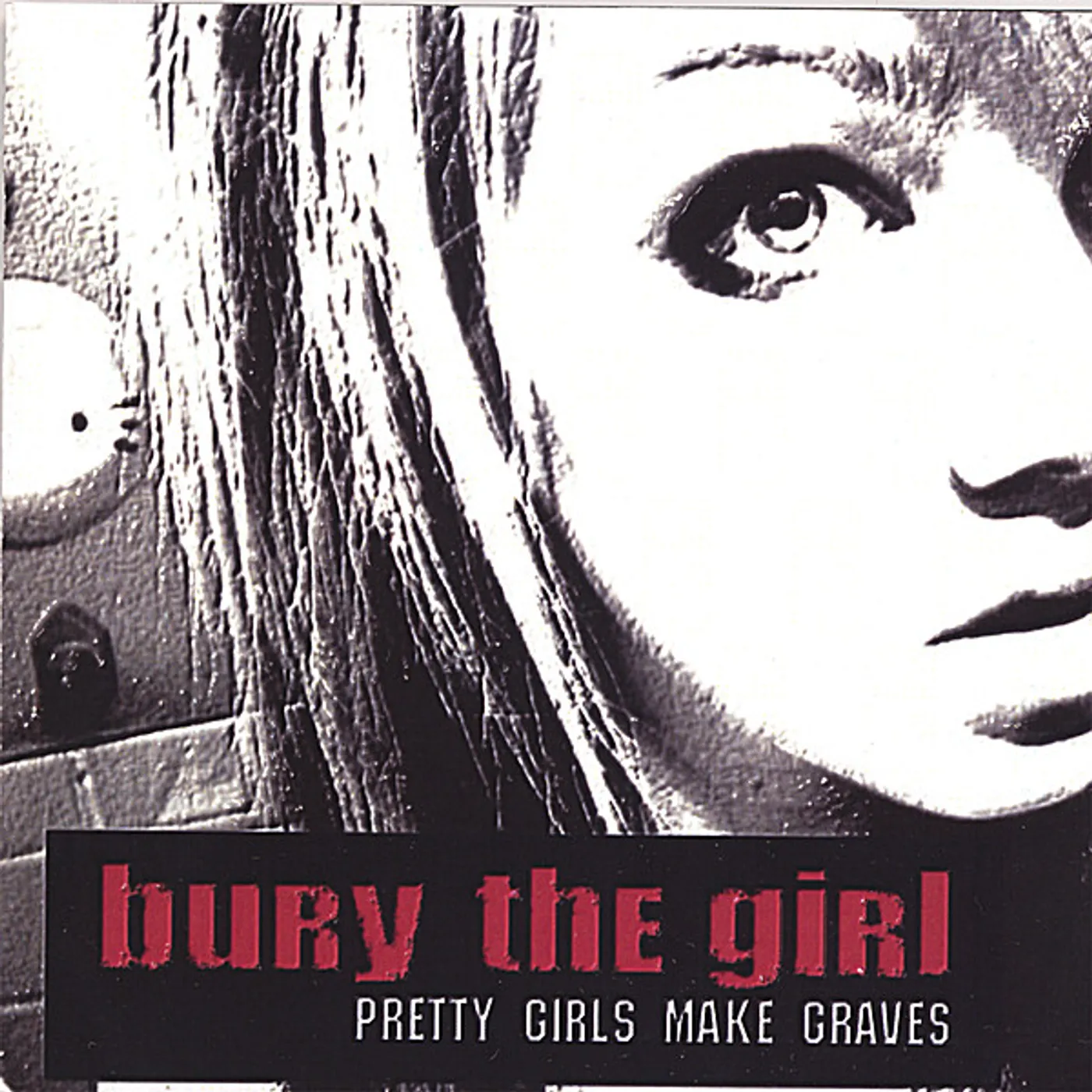 Bury The Girl PRETTY GIRLS MAKE GRAVES CD