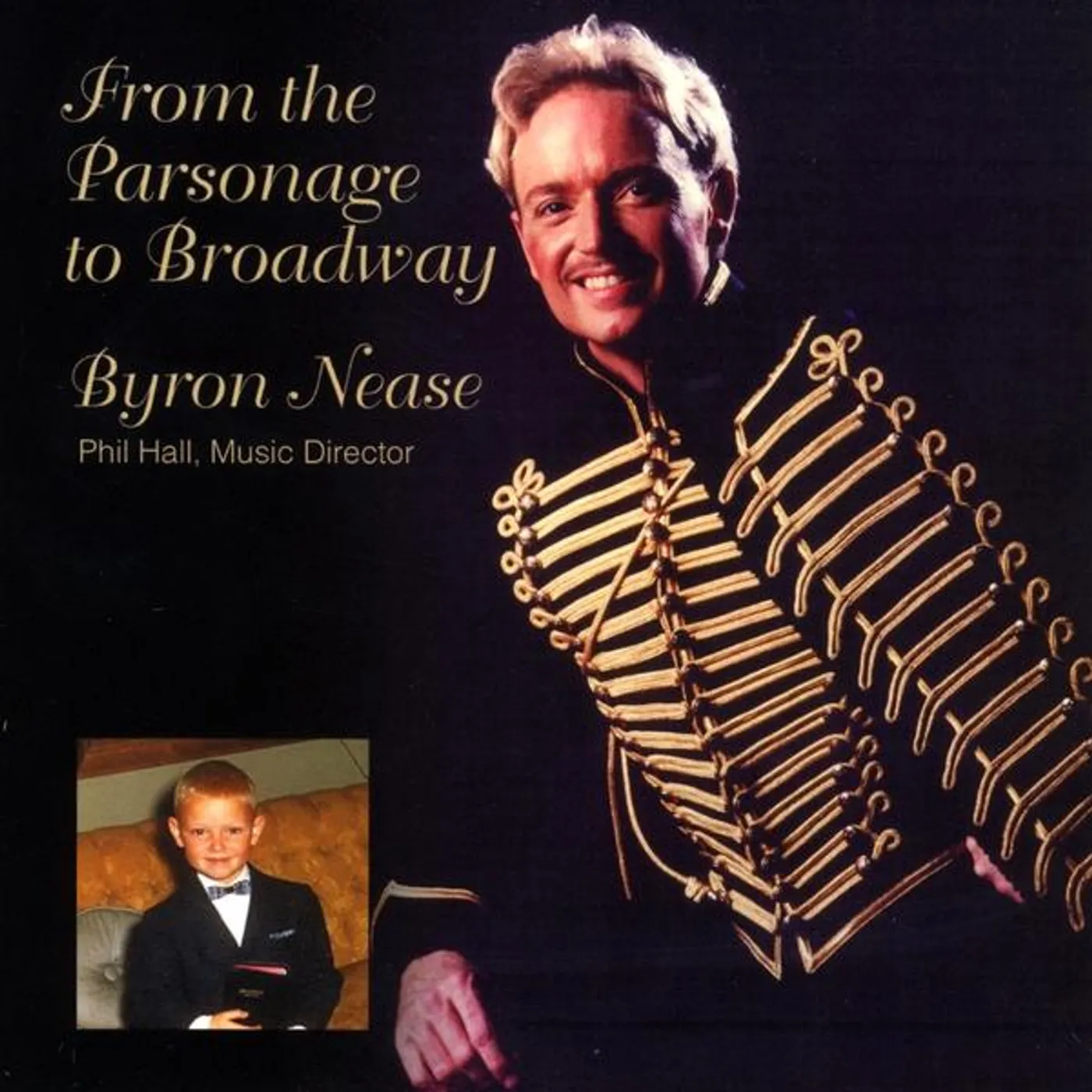 Byron Nease FROM THE PARSONAGE TO BROADWAY CD