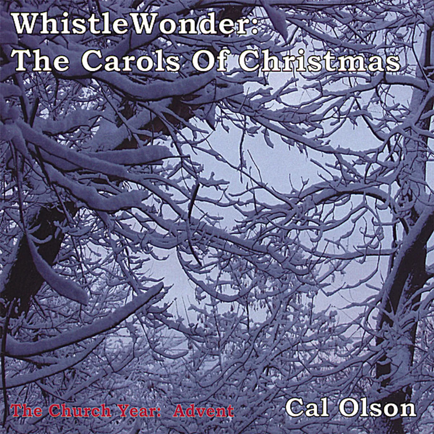 Cal Olson WHISTLEWONDER: THE CAROLS OF CHRISTMAS CD