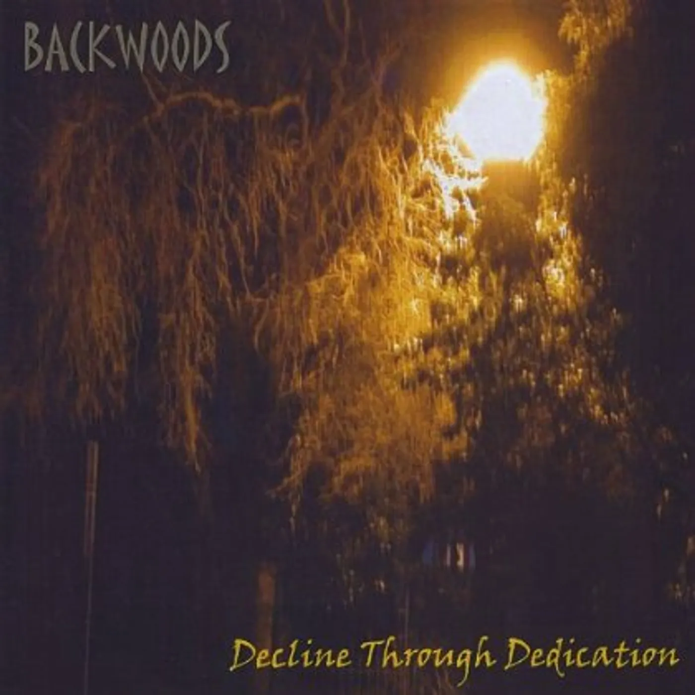 Backwoods DECLINE THROUGH DEDICATION CD