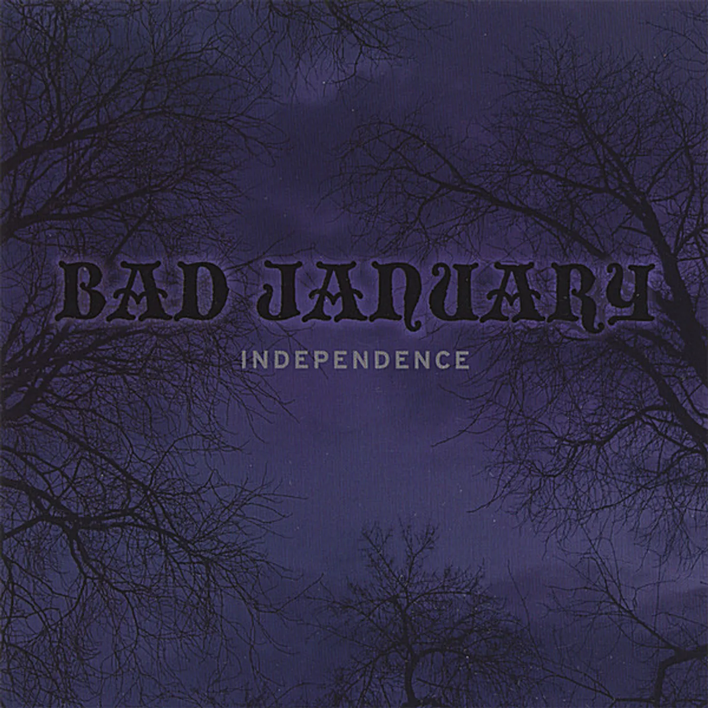 Bad January INDEPENDENCE CD