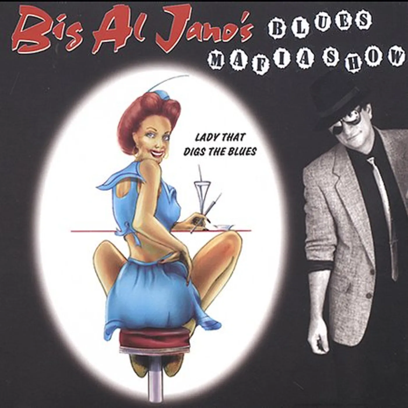 Big Al Jano's Blues Mafia Show LADY THAT DIGS THE BLUES CD