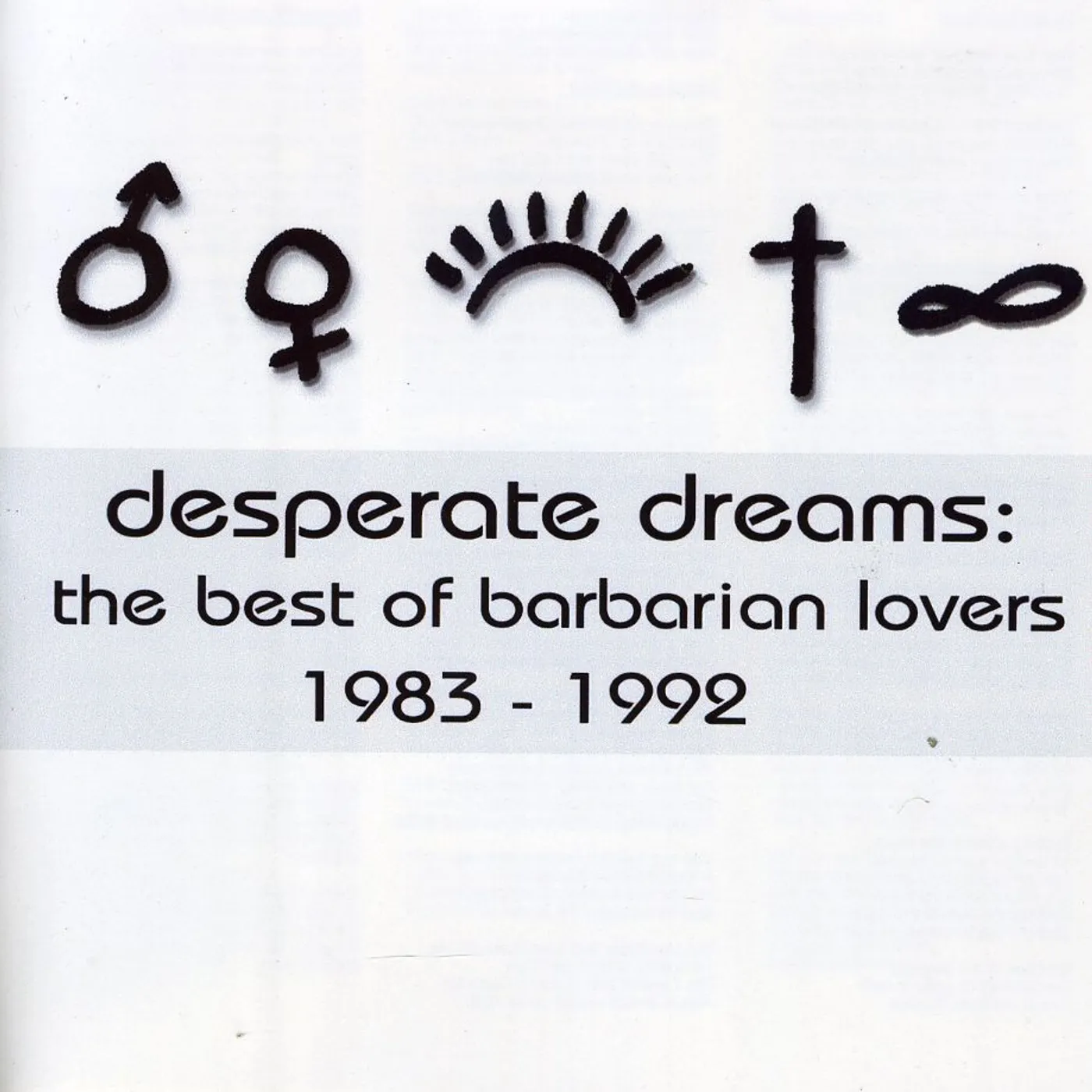 DESPERATE DREAMS: THE BEST OF BARBARIAN LOVERS 198 CD