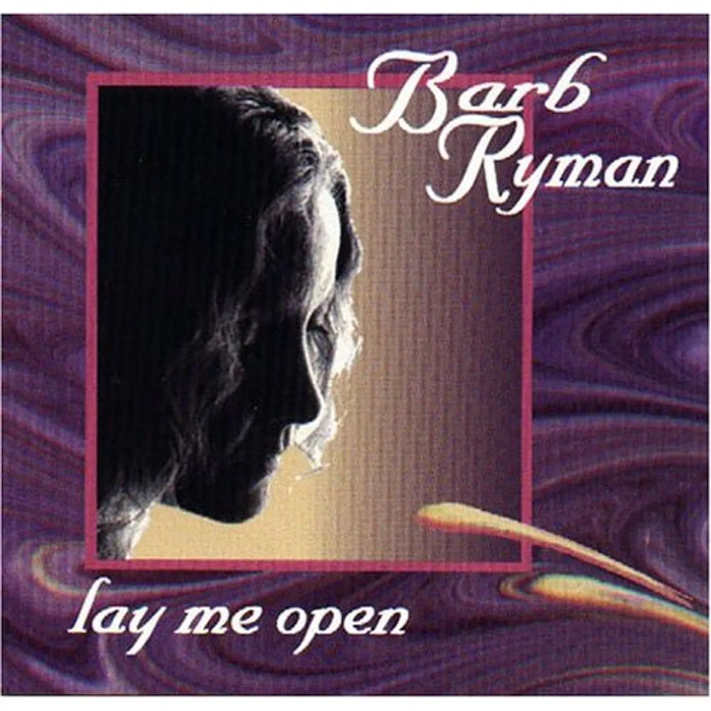 Barb Ryman LAY ME OPEN CD
