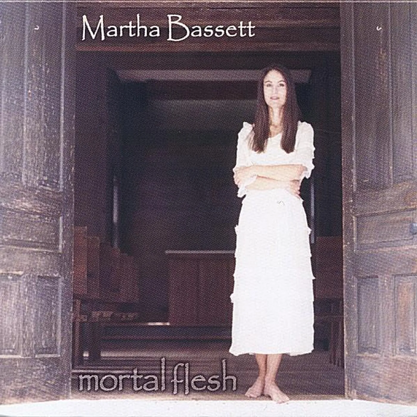 Martha Bassett MORTAL FLESH CD