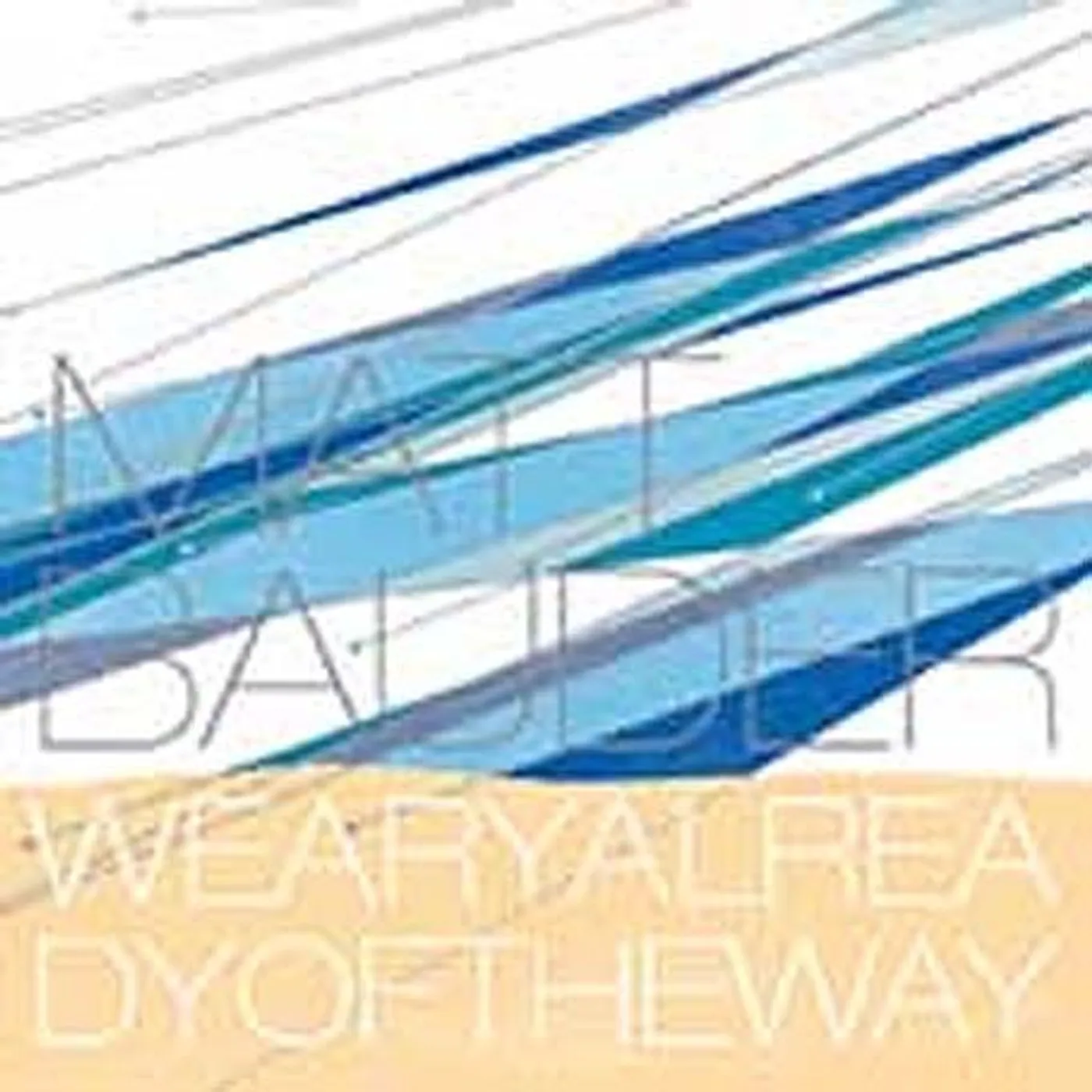 Matt Bauder WEARY ALREADY OF THE WAY CD