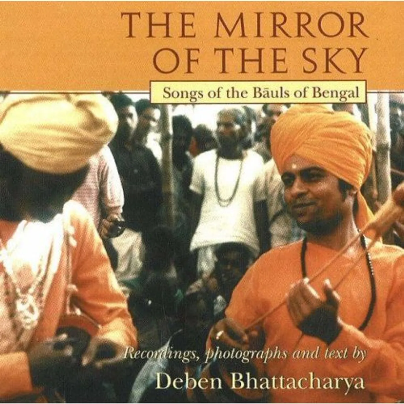Bauls of Bengal MIRROR OF THE SKY CD