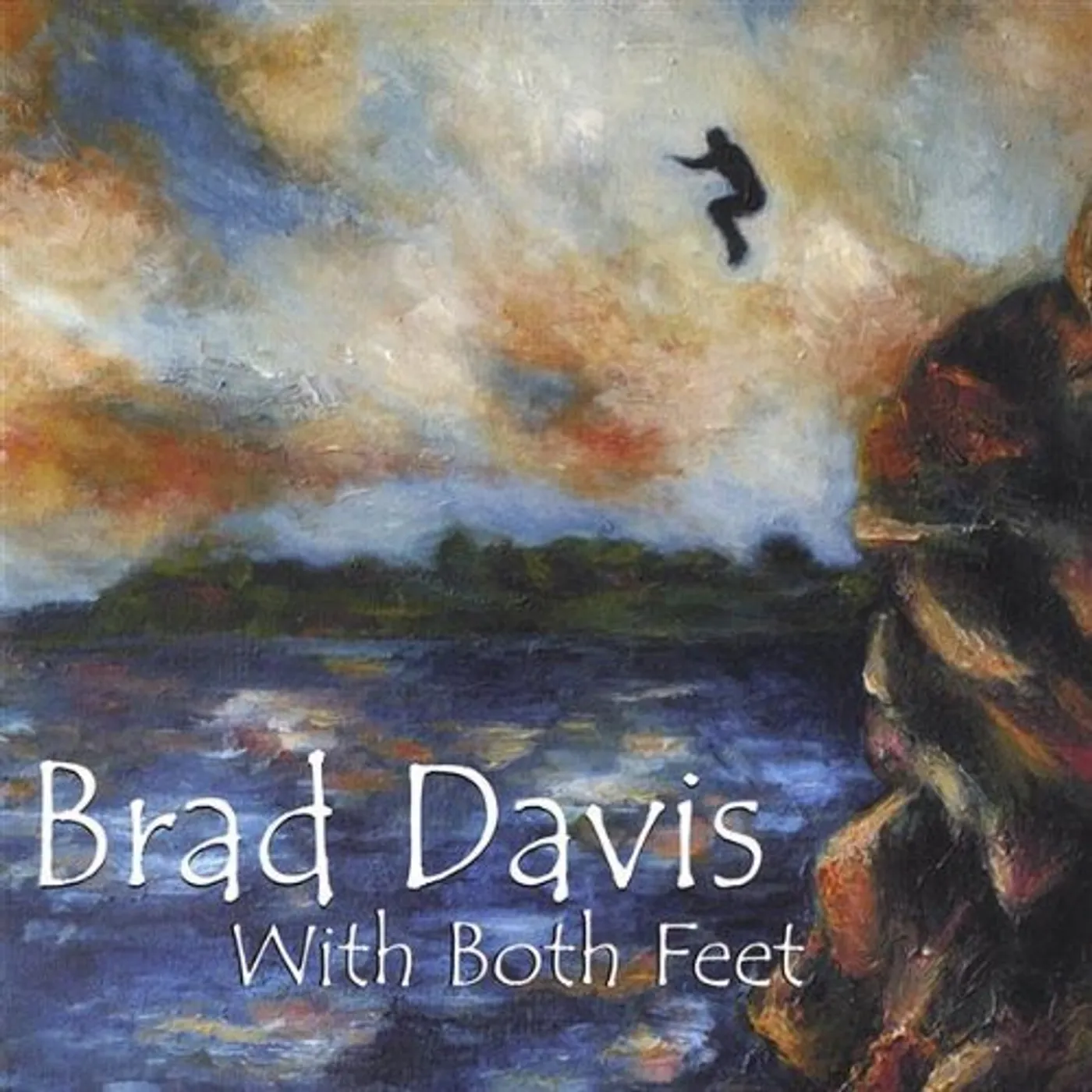 Brad Davis WITH BOTH FEET CD