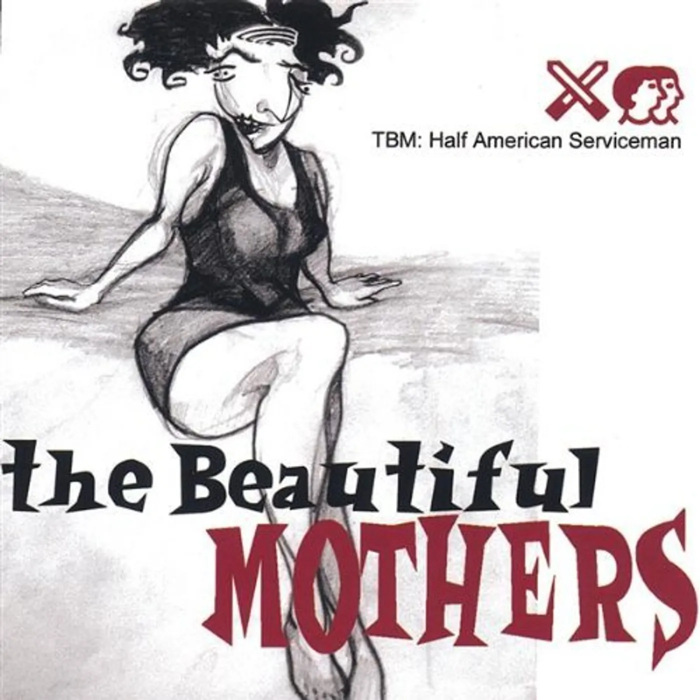 The Beautiful Mothers HALF AMERICAN SERVICEMAN CD