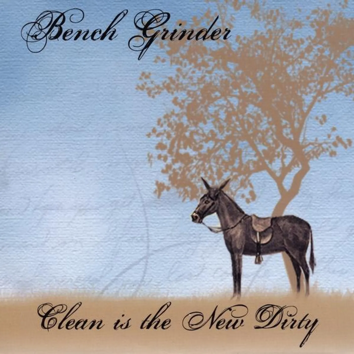Bench Grinder CLEAN IS THE NEW DIRTY CD