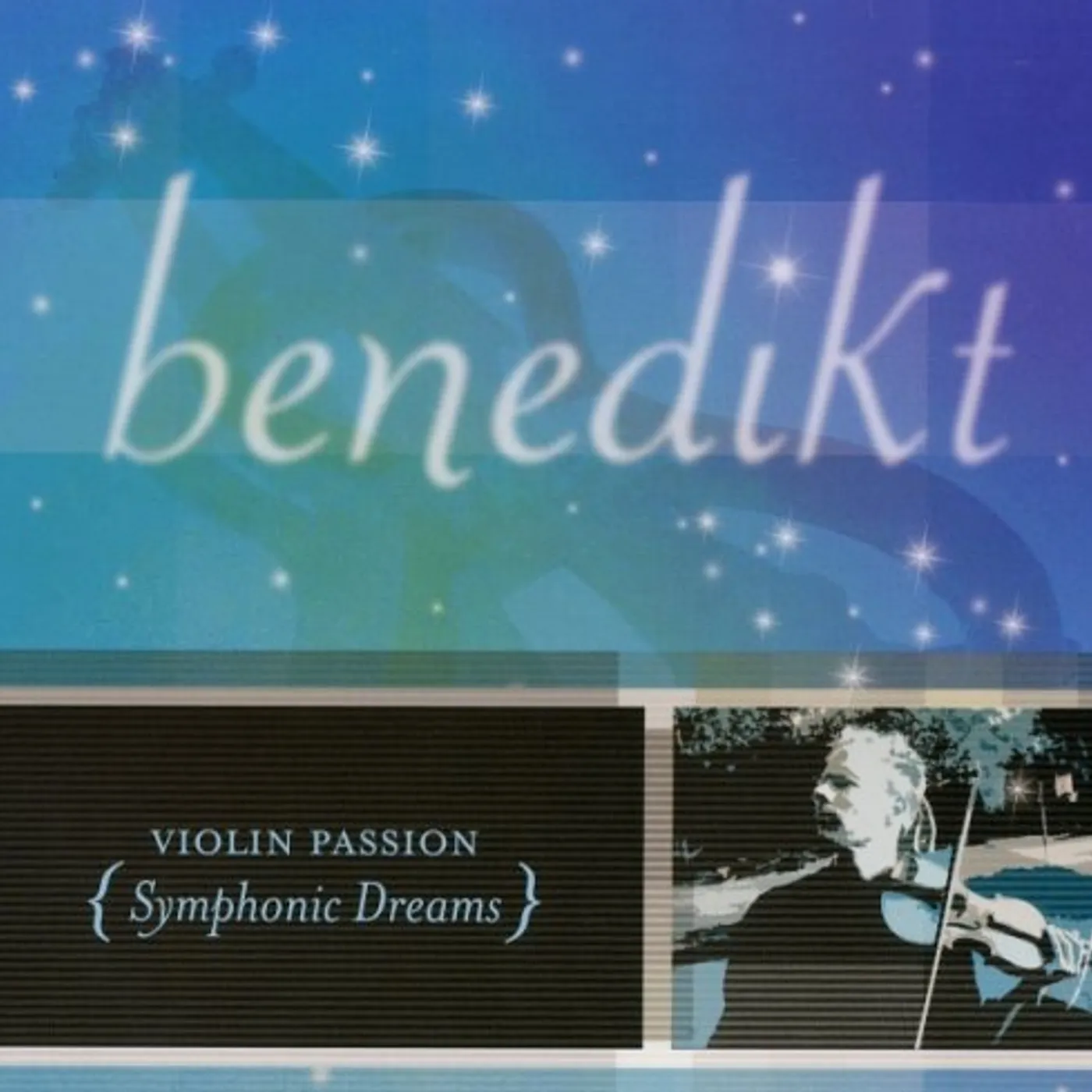 Benedikt VIOLIN PASSION: SYMPHONIC DREAMS CD