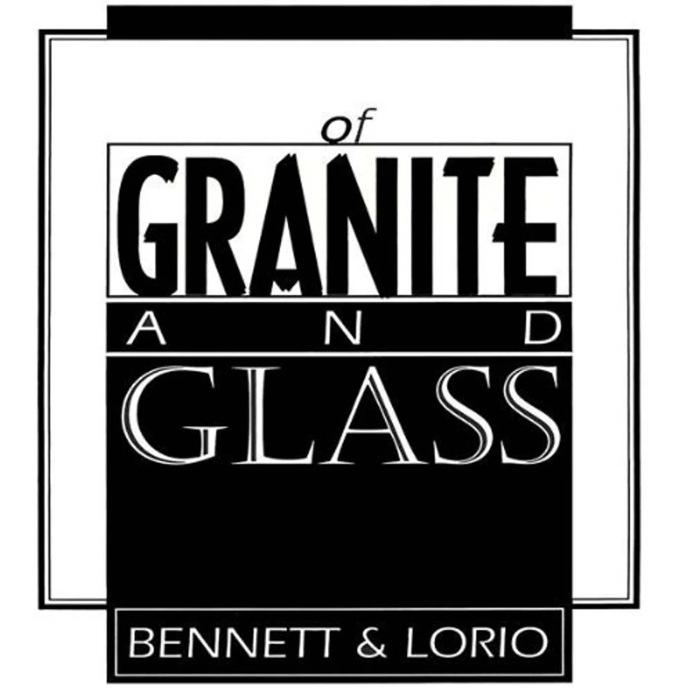 Bennett & Lorio OF GRANITE & GLASS CD