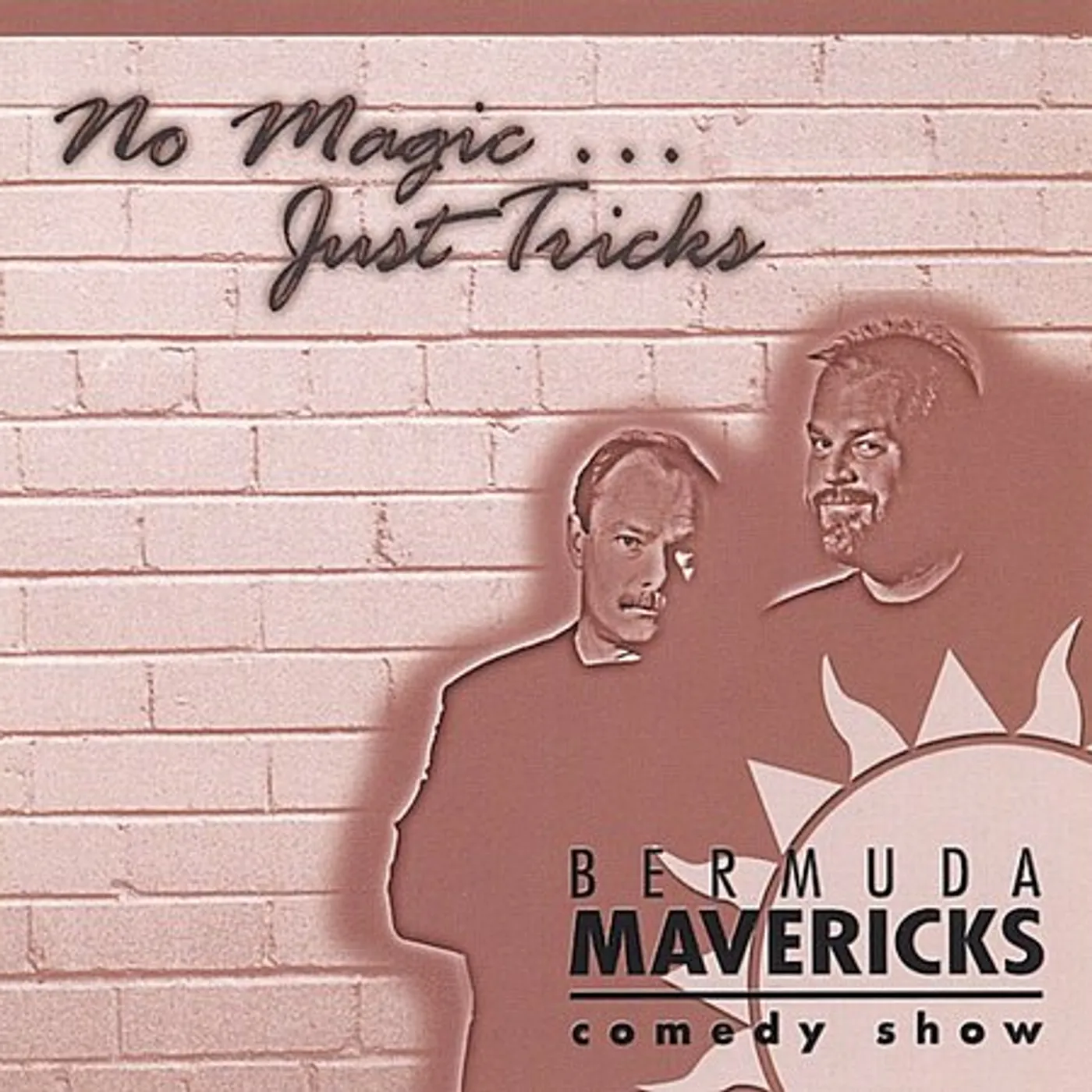 Bermuda Mavericks Comedy Show NO MAGICJUST TRICKS CD