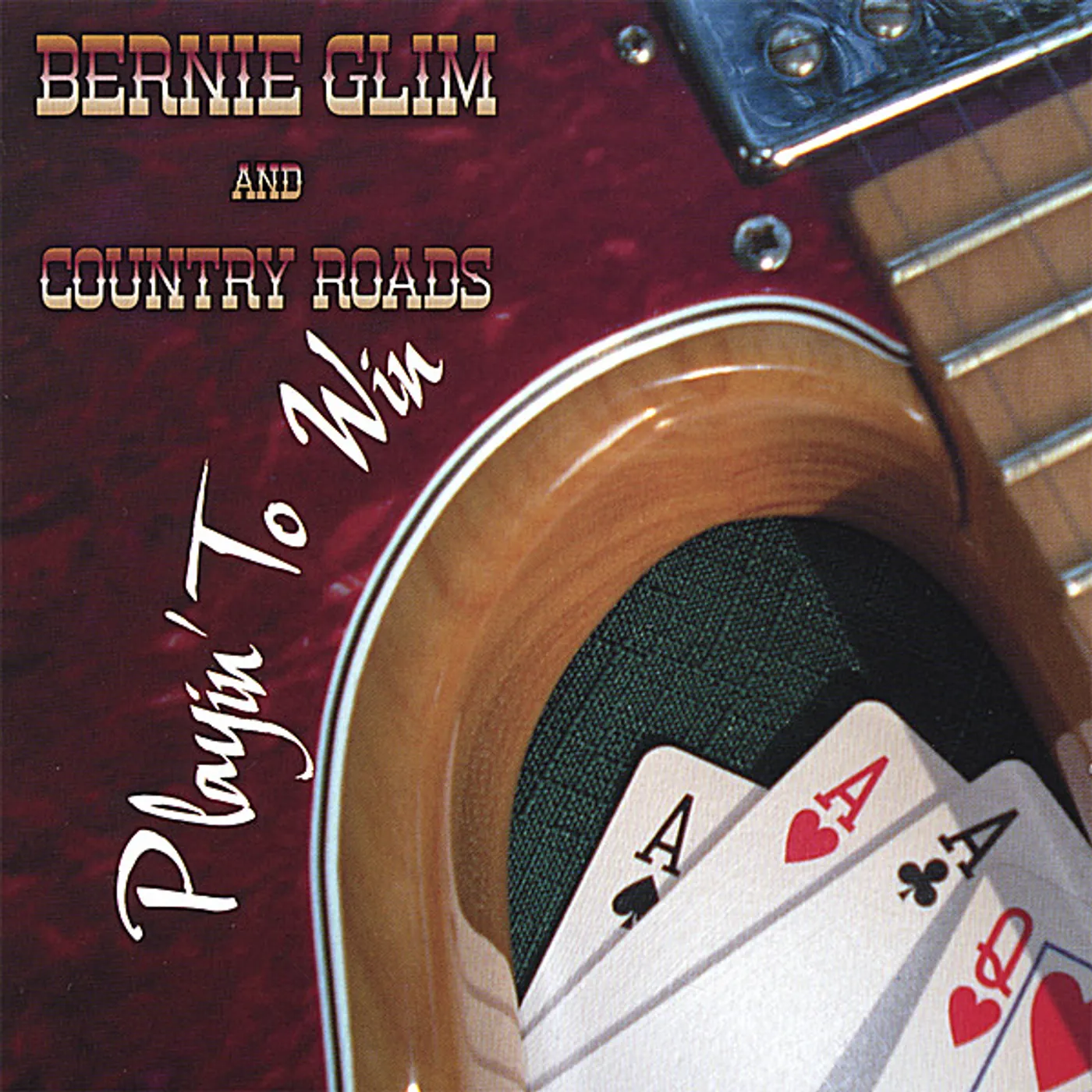 Bernie Glim & Country Roads PLAYIN' TO WIN CD