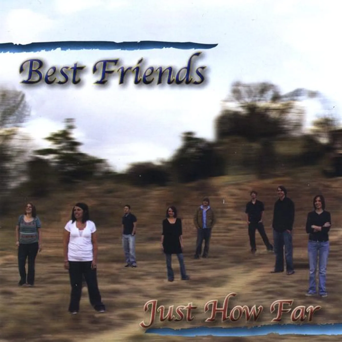 Best Friends JUST HOW FAR CD