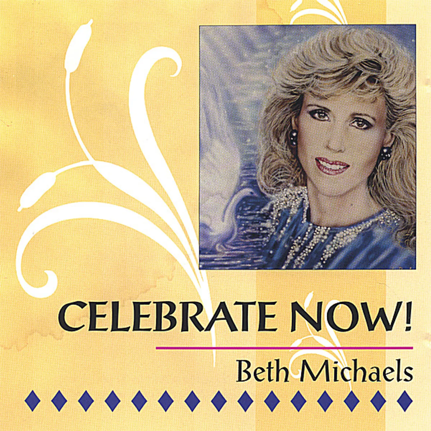 Beth Michaels CELEBRATE NOW! CD
