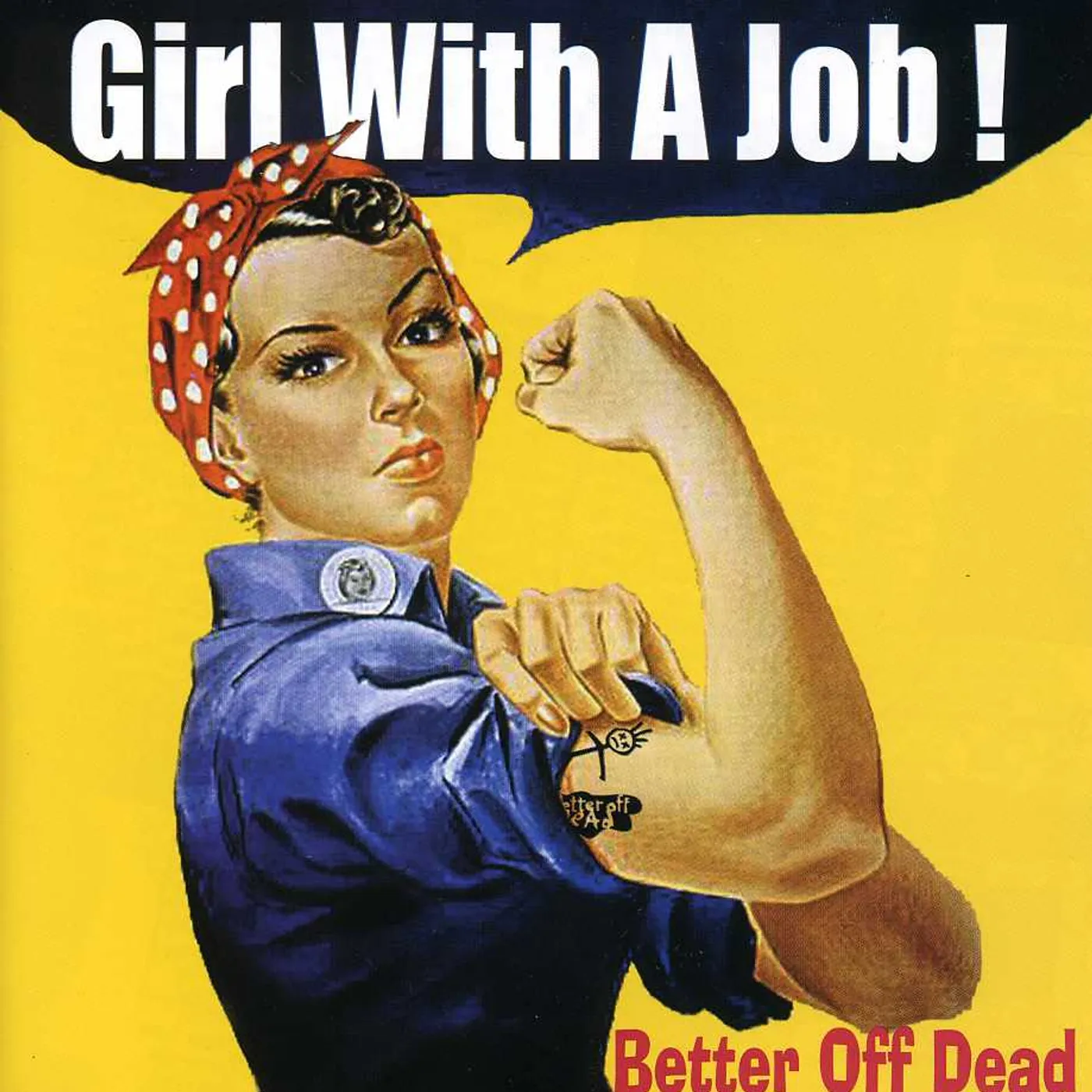 Better Off Dead GIRL WITH A JOB CD