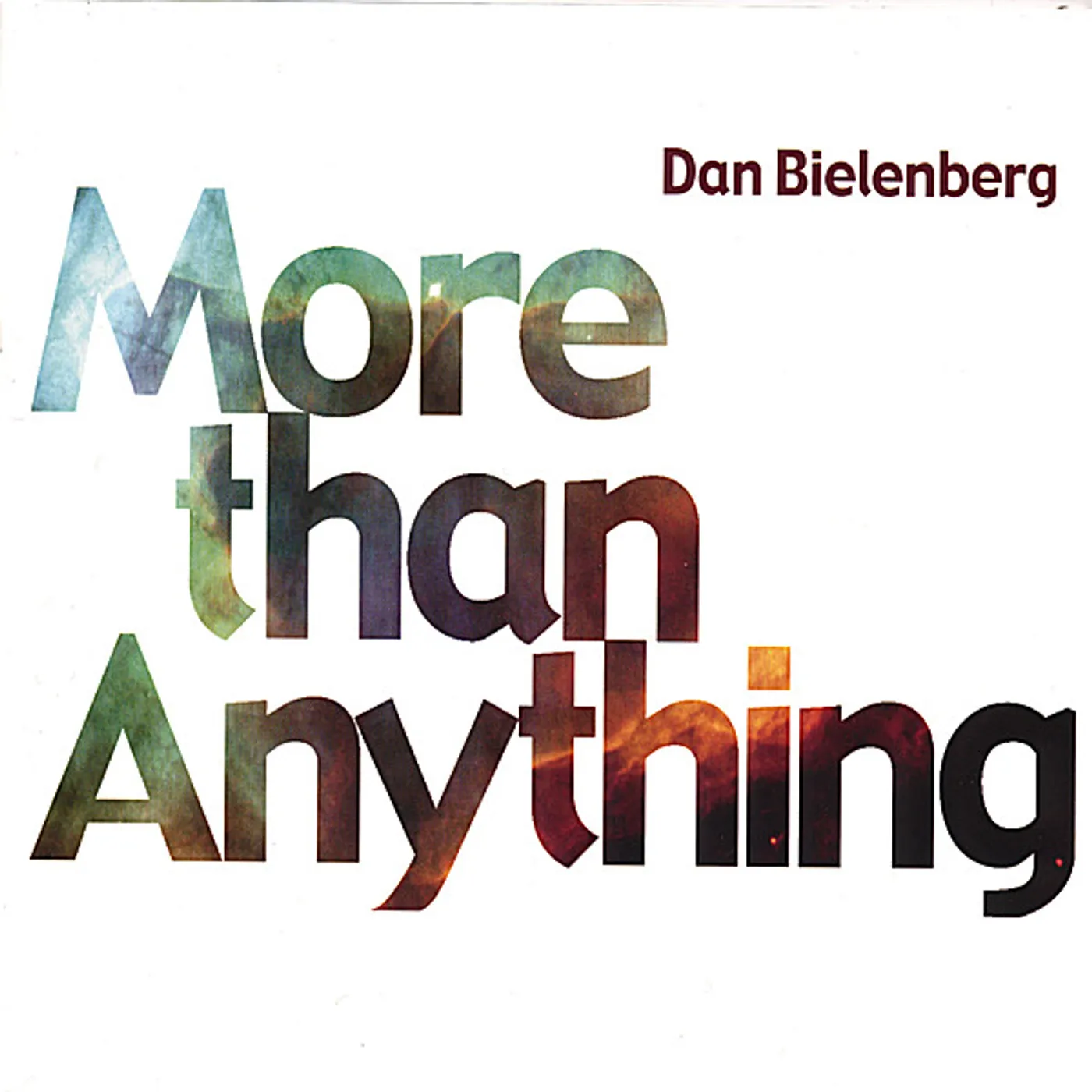 Dan Bielenberg MORE THAN ANYTHING CD
