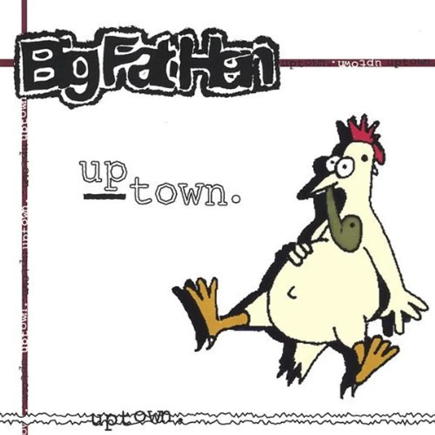 Big Fat Hen UPTOWN CD