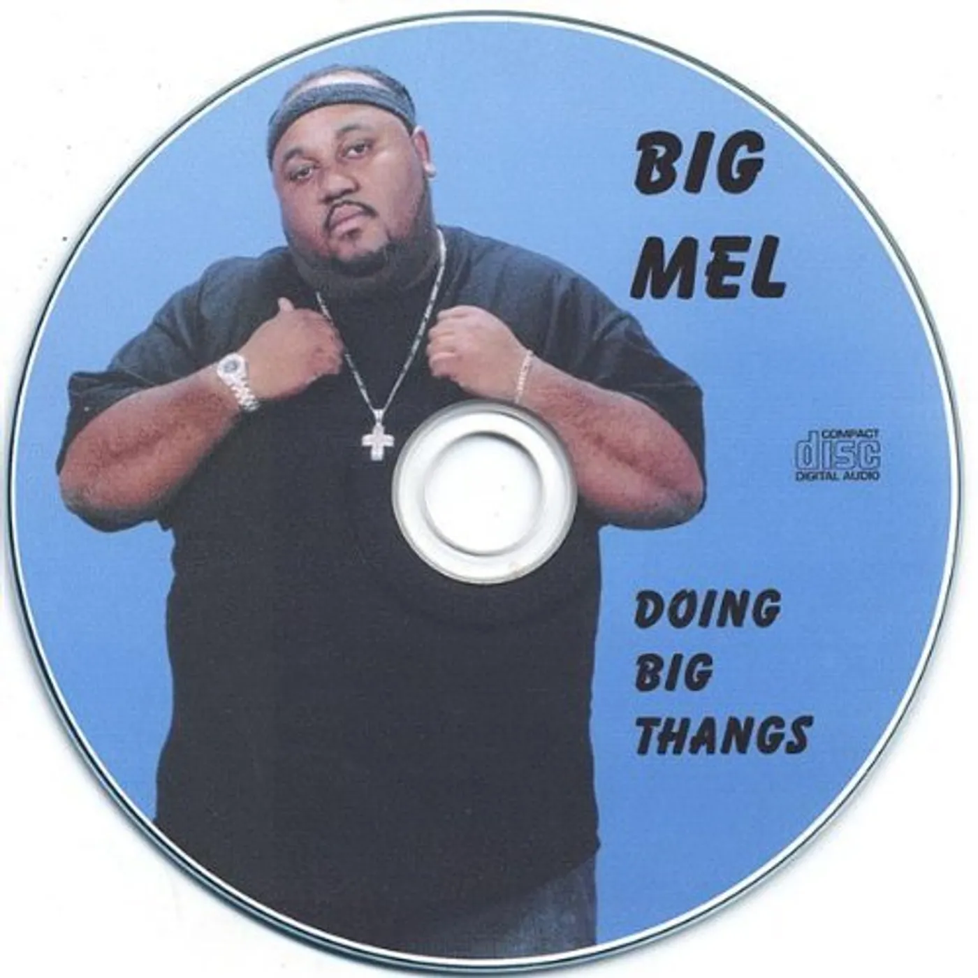 Bigg Mel DOING BIG THANGS CD