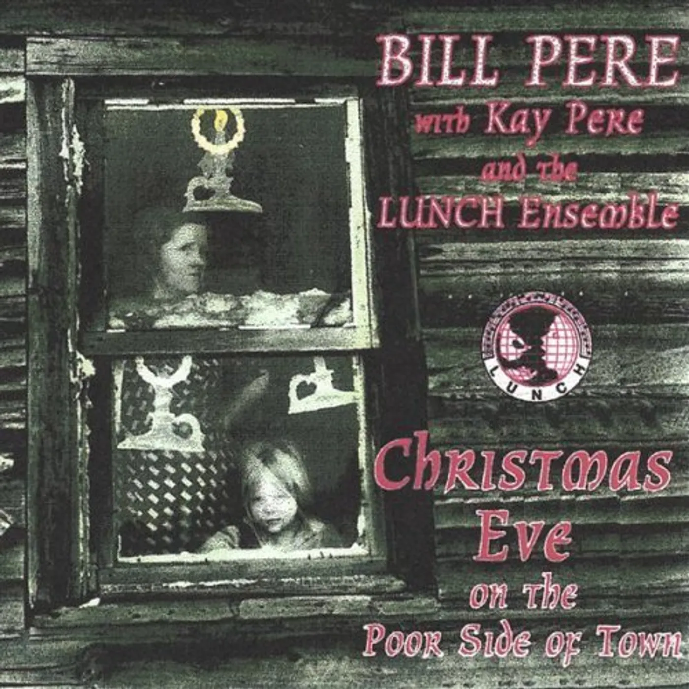 Bill Pere CHRISTMAS EVE ON THE POOR SIDE OF TOWN CD
