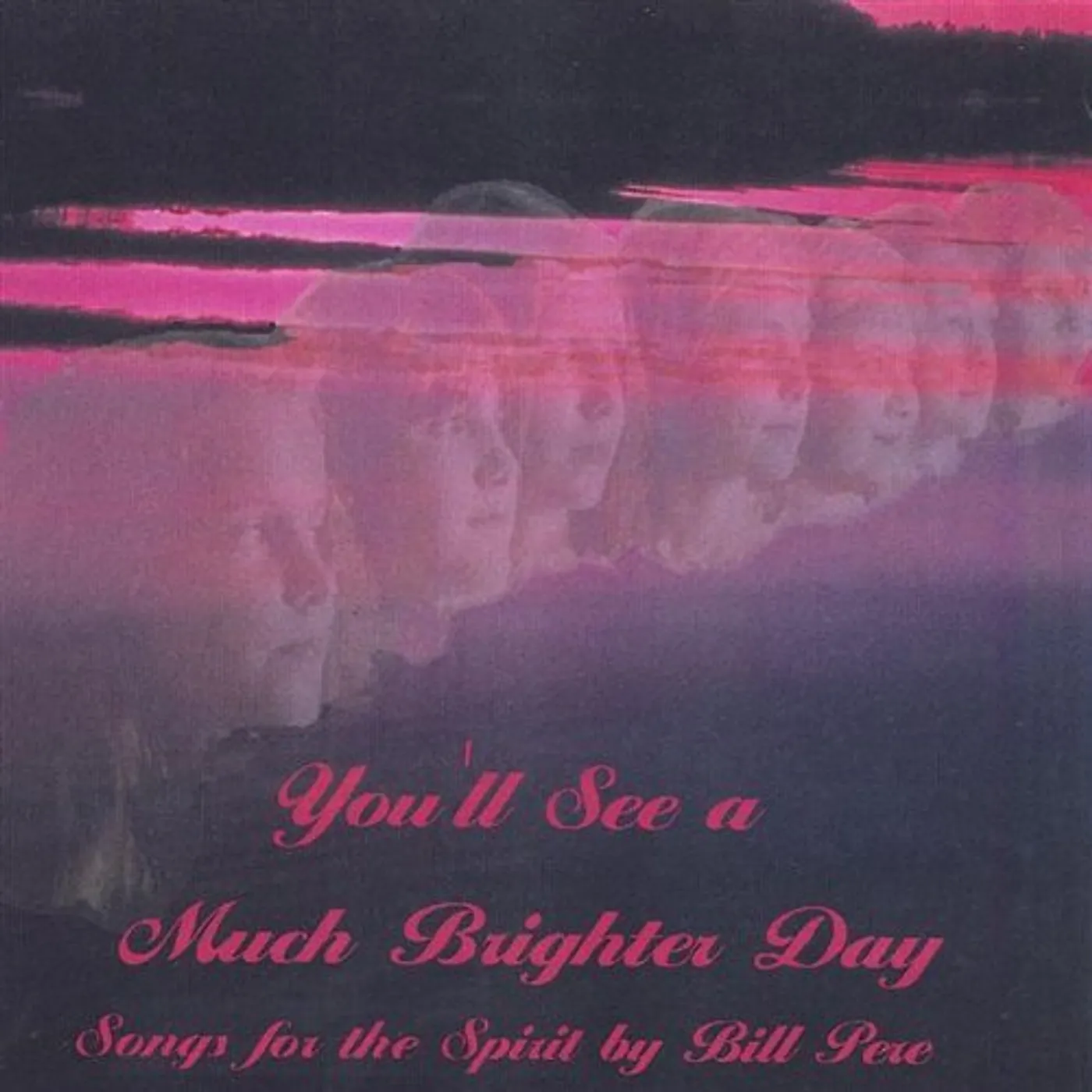 Bill Pere YOULL SEE A MUCH BRIGHTER DAY CD