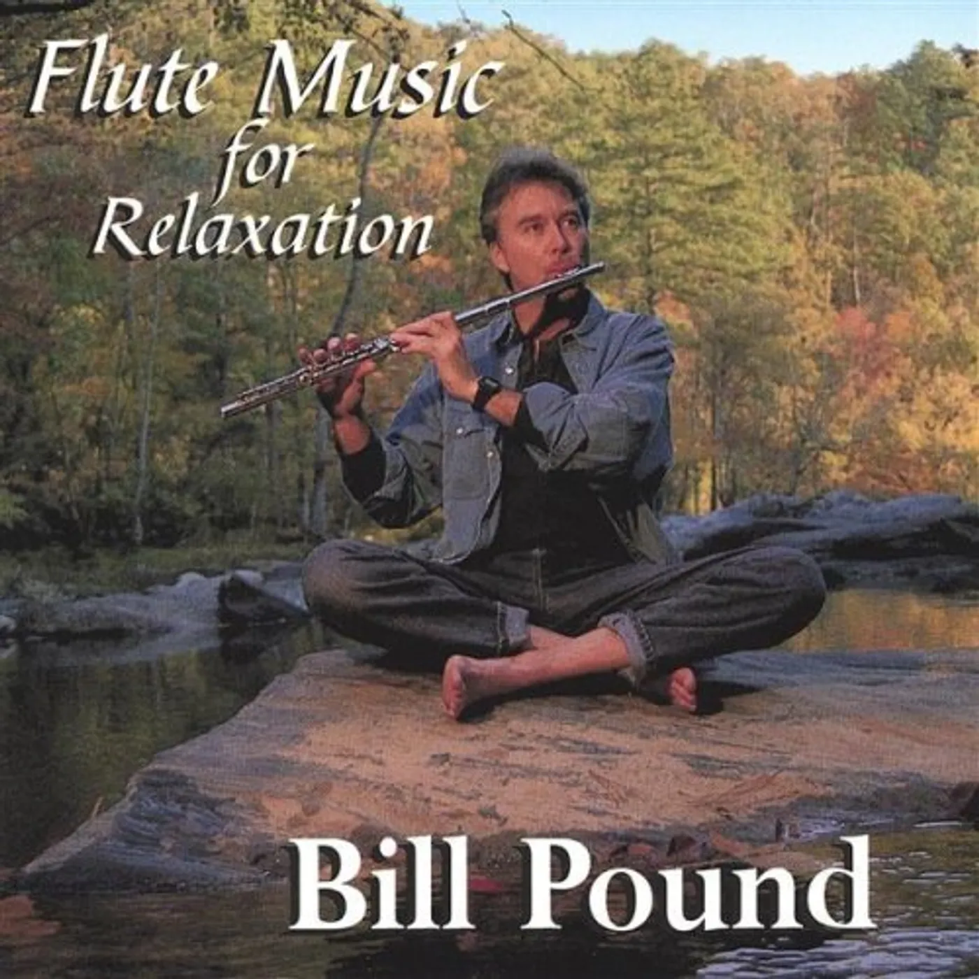 Bill Pound FLUTE MUSIC FOR RELAXATION CD