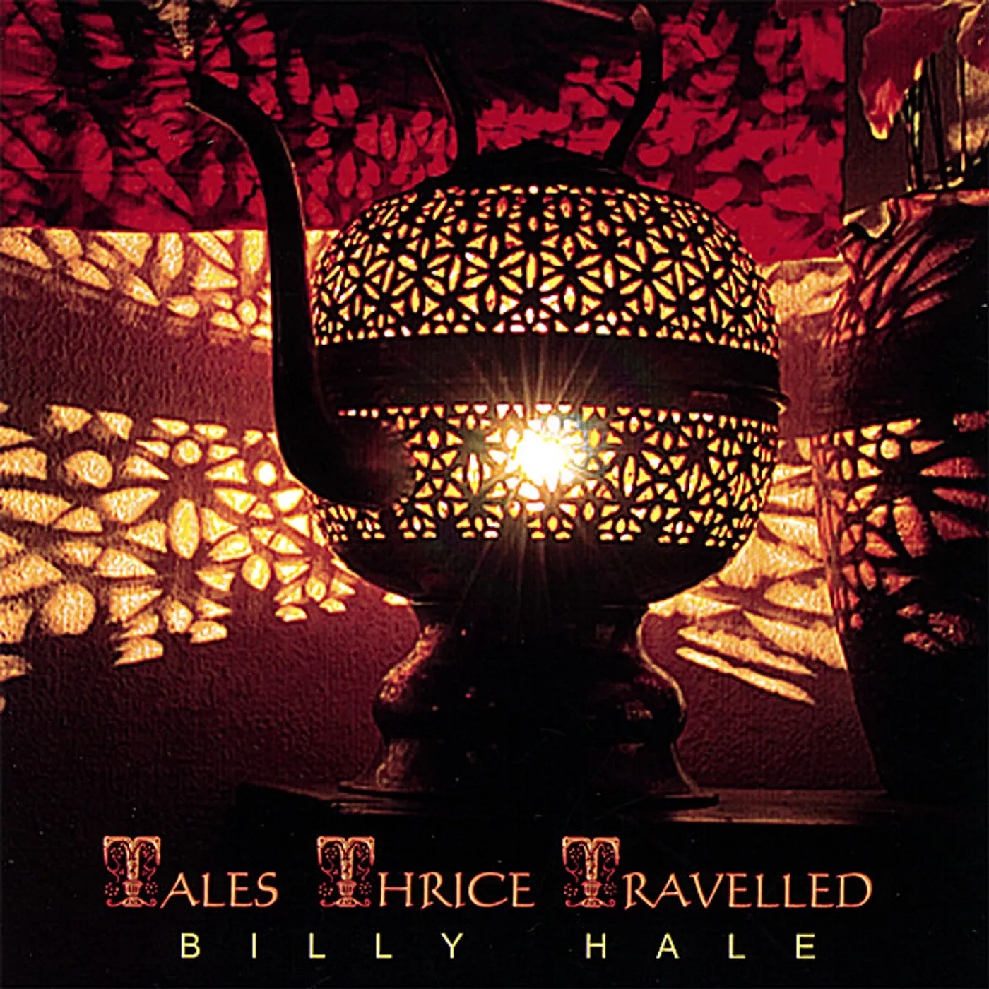 Billy Hale TALES THRICE TRAVELLED CD