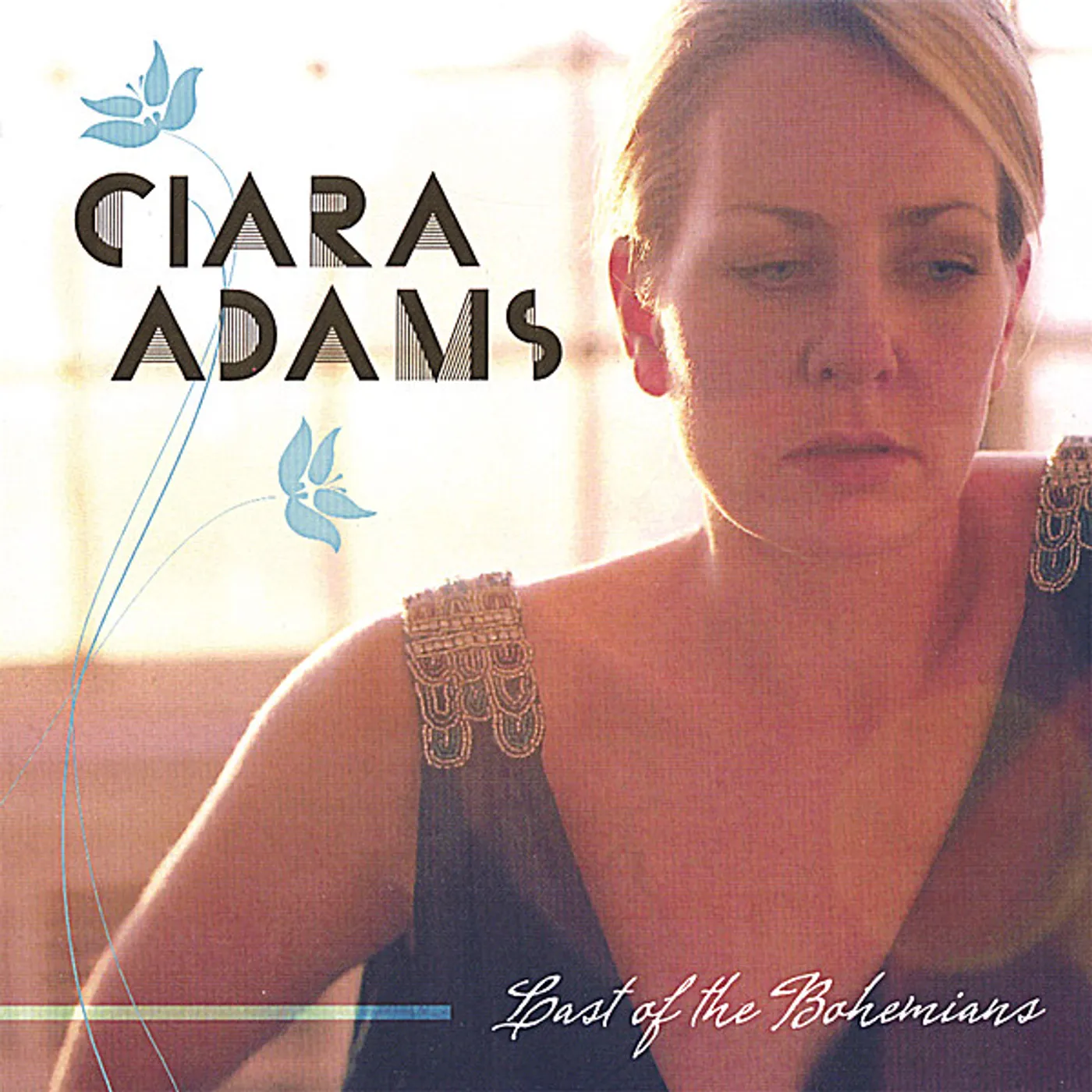 Ciara Adams LAST OF THE BOHEMIANS CD