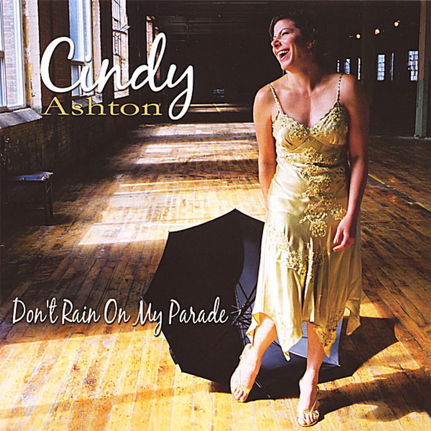 Cindy Ashton DON'T RAIN ON MY PARADE CD