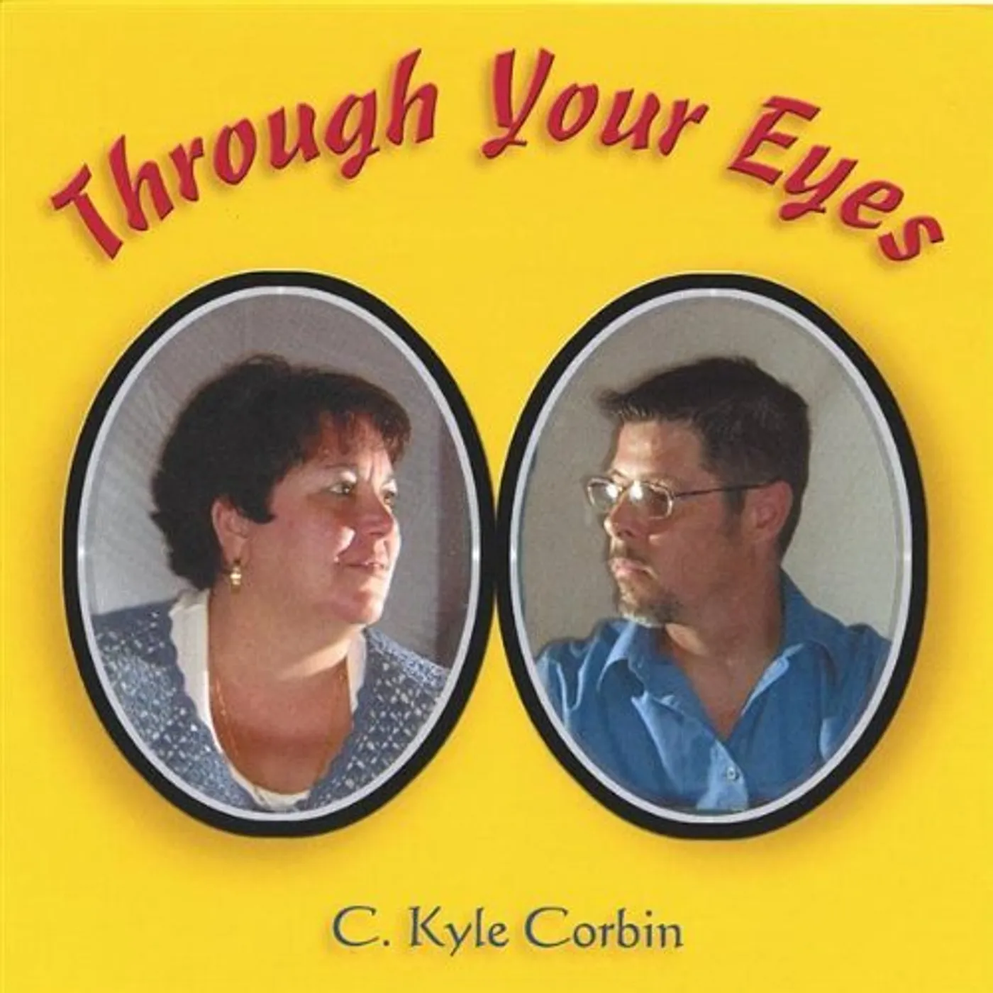 C. Kyle Corbin THROUGH YOUR EYES CD