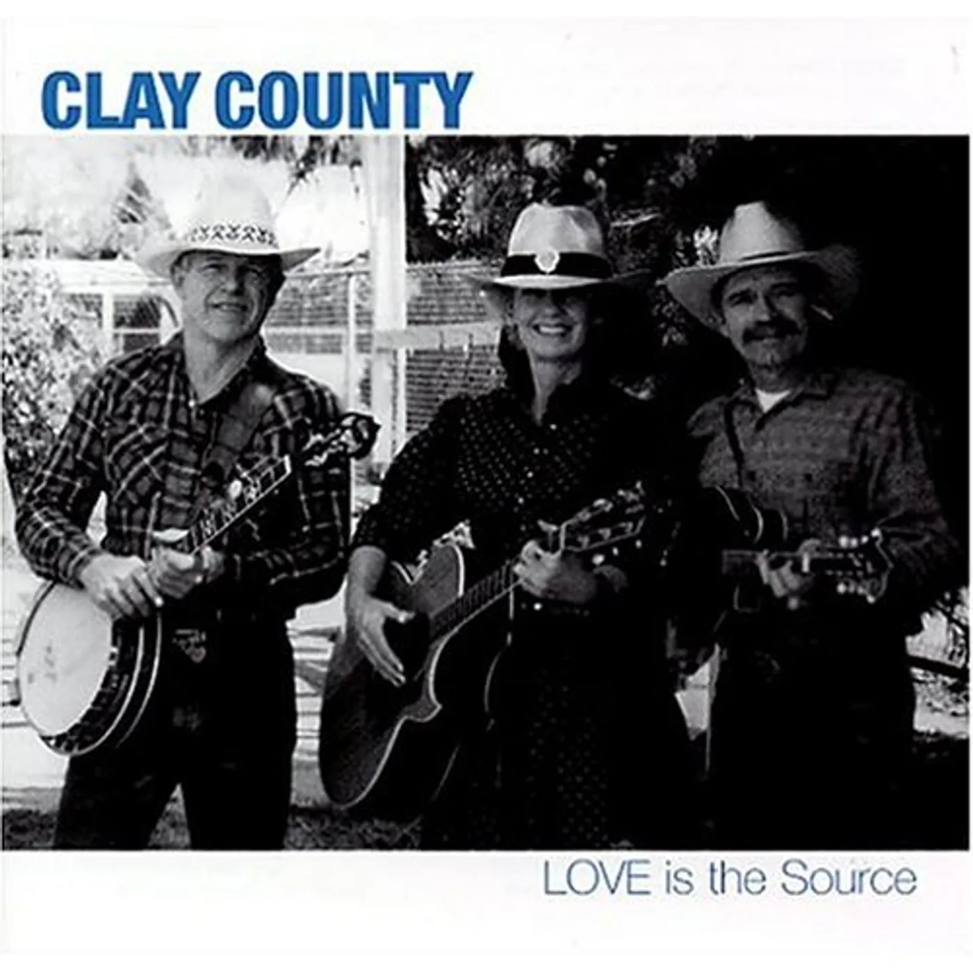 Clay County LOVE IS THE SOURCE CD