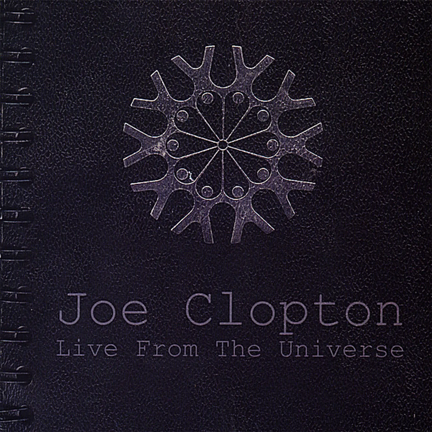 Joe Clopton LIVE FROM THE UNIVERSE CD