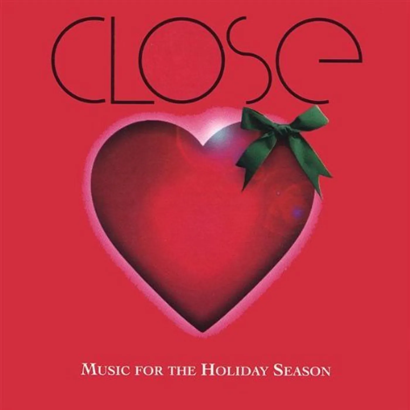 CLOSE: MUSIC FOR THE HOLIDAY SEASON CD