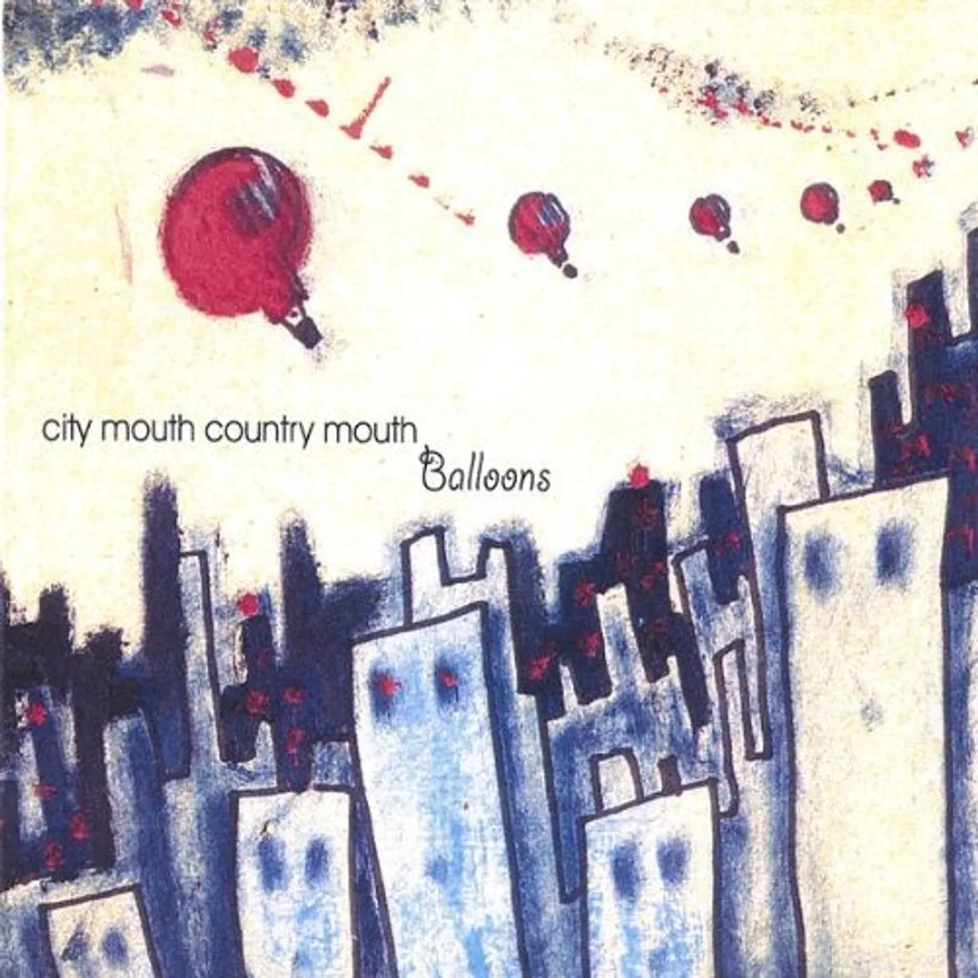 City Mouth Country Mouth BALLOONS CD