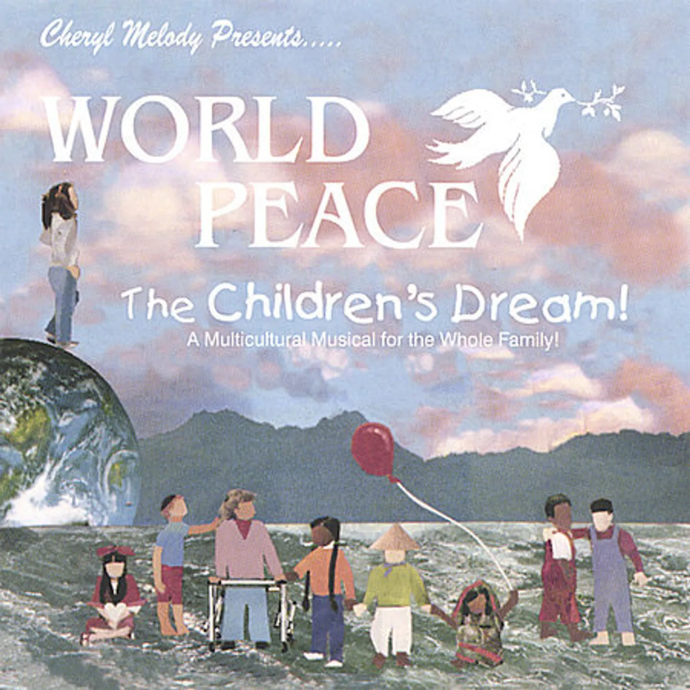 Cheryl Melody WORLD PEACE-THE CHILDRENS DREAM-A STORY FOR EVERY CD