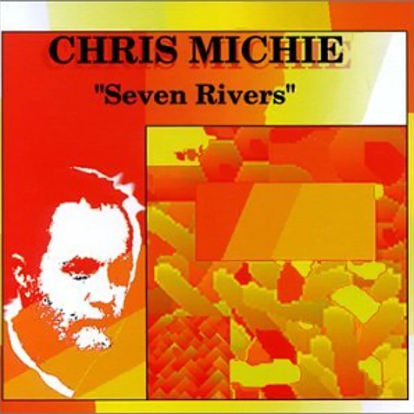 Chris Michie SEVEN RIVERS CD