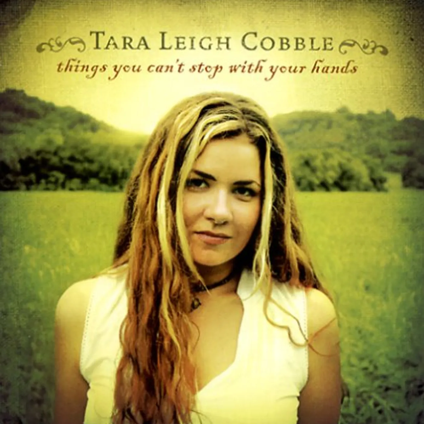 Tara Leigh Cobble THINGS YOU CAN'T STOP WITH YOUR HANDS CD
