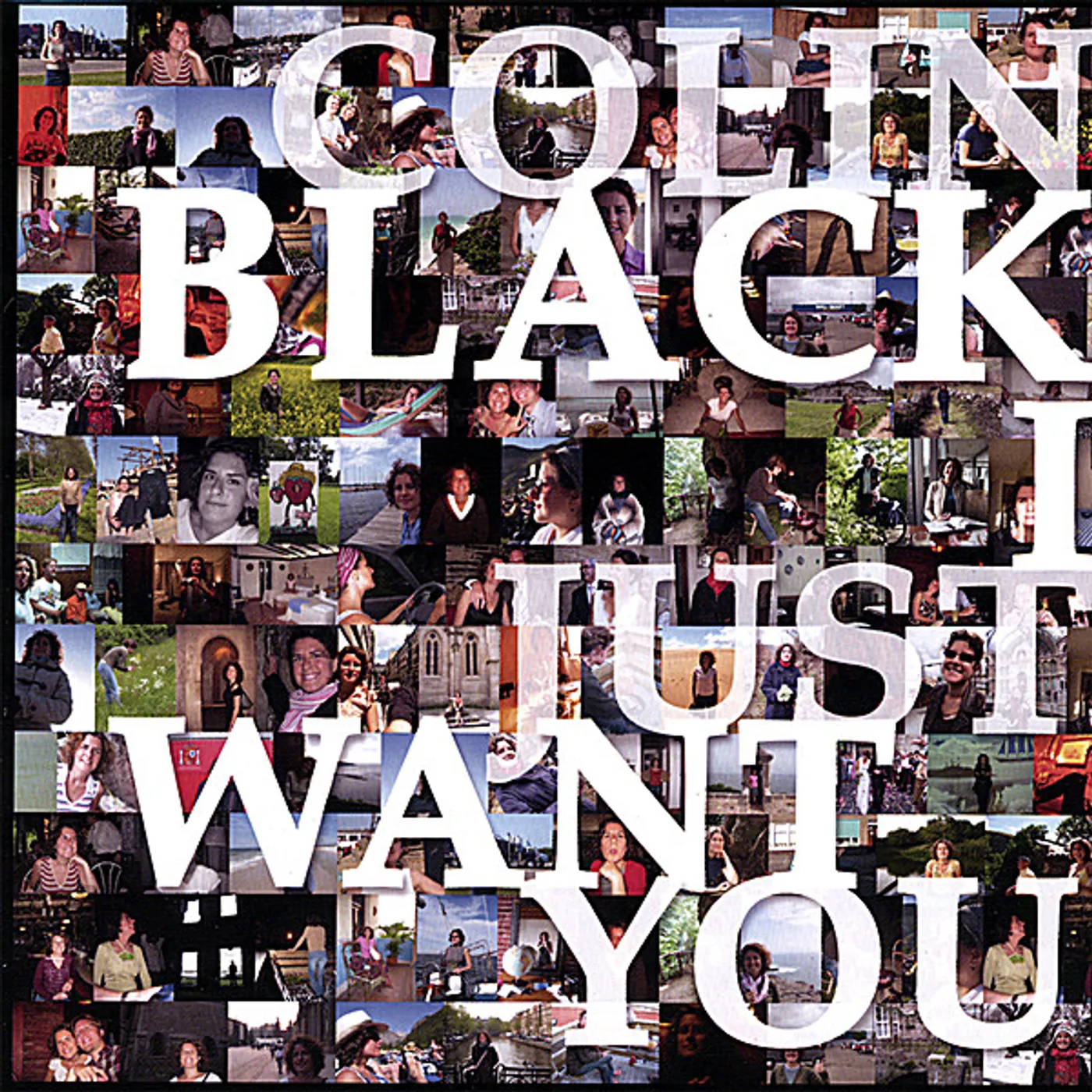 Colin Black I JUST WANT YOU CD